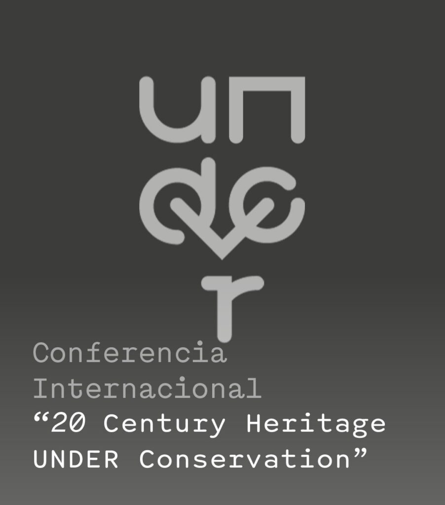 Conferencia Internacional: 20-Century Heritage UNDER Conservation
